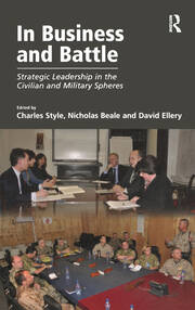 In Business and Battle: Strategic Leadership in the Civilian and Military Spheres book cover