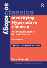 Identifying Hyperactive Children: The Medicalization of Deviant Behavior Expanded Edition book cover