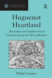Huguenot Heartland: Montauban and Southern French Calvinism During the Wars of Religion book cover