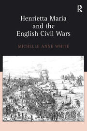 Henrietta Maria and the English Civil Wars book cover