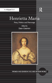 Henrietta Maria: Piety, Politics and Patronage book cover