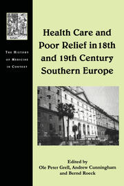 Health Care and Poor Relief in 18th and 19th Century Southern Europe book cover