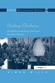 Healing Rhythms: The World of South Korea's East Coast Hereditary Shamans book cover
