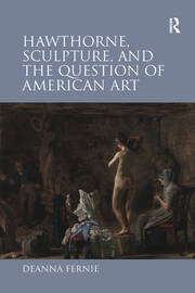 Hawthorne, Sculpture, and the Question of American Art book cover