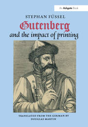 Gutenberg and the Impact of Printing book cover