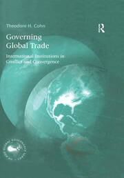 Governing Global Trade: International Institutions in Conflict and Convergence book cover