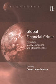 Global Financial Crime: Terrorism, Money Laundering and Offshore Centres book cover