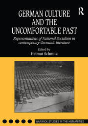 German Culture and the Uncomfortable Past: Representations of National Socialism in Contemporary Germanic Literature book cover