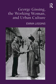 George Gissing, the Working Woman, and Urban Culture book cover