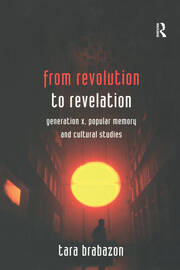 From Revolution to Revelation: Generation X, Popular Memory and Cultural Studies book cover