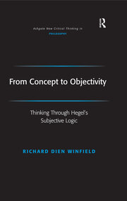 From Concept to Objectivity: Thinking Through Hegel's Subjective Logic book cover