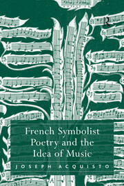 French Symbolist Poetry and the Idea of Music book cover