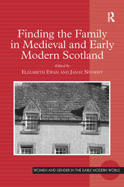 Finding the Family in Medieval and Early Modern Scotland book cover