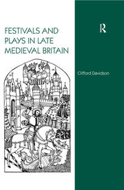 Festivals and Plays in Late Medieval Britain book cover