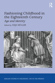 Fashioning Childhood in the Eighteenth Century: Age and Identity book cover