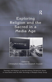 Exploring Religion and the Sacred in a Media Age book cover