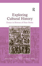 Exploring Cultural History: Essays in Honour of Peter Burke book cover