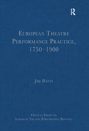 European Theatre Performance Practice, 1750�1900 book cover