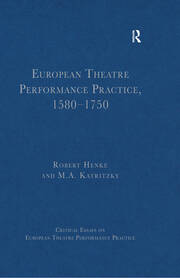 European Theatre Performance Practice, 1580-1750 book cover