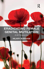 Eradicating Female Genital Mutilation: A UK Perspective book cover
