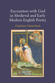 Encounters with God in Medieval and Early Modern English Poetry book cover
