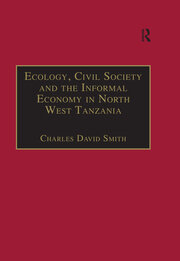 Ecology, Civil Society and the Informal Economy in North West Tanzania book cover