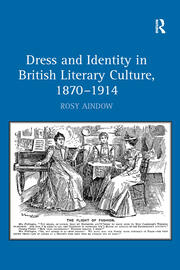 Dress and Identity in British Literary Culture, 1870-1914 book cover