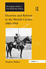 Doctrine and Reform in the British Cavalry 1880–1918 book cover