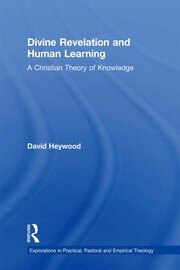 Divine Revelation and Human Learning: A Christian Theory of Knowledge book cover