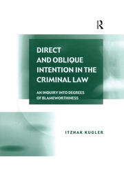 Direct and Oblique Intention in the Criminal Law: An Inquiry into Degrees of Blameworthiness book cover