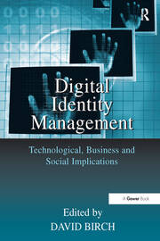 Digital Identity Management: Technological, Business and Social Implications book cover