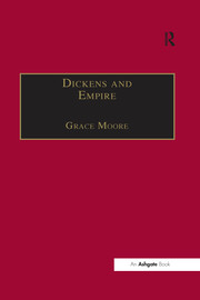 Dickens and Empire: Discourses of Class, Race and Colonialism in the Works of Charles Dickens book cover