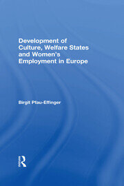 Development of Culture, Welfare States and Women's Employment in Europe book cover