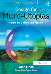 Design for Micro-Utopias: Making the Unthinkable Possible book cover