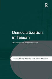 Democratization in Taiwan: Challenges in Transformation book cover