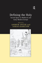 Defining the Holy: Sacred Space in Medieval and Early Modern Europe book cover