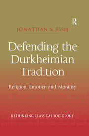 Defending the Durkheimian Tradition: Religion, Emotion and Morality book cover
