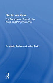 Dante on View: The Reception of Dante in the Visual and Performing Arts book cover