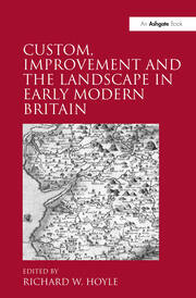 Custom, Improvement and the Landscape in Early Modern Britain book cover