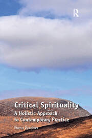 Critical Spirituality: A Holistic Approach to Contemporary Practice book cover
