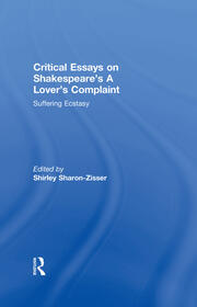 Critical Essays on Shakespeare's A Lover's Complaint: Suffering Ecstasy book cover