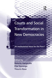 Courts and Social Transformation in New Democracies: An Institutional Voice for the Poor? book cover