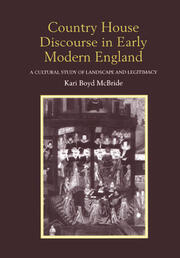 Country House Discourse in Early Modern England: A Cultural Study of Landscape and Legitimacy book cover