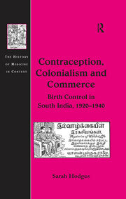 Contraception, Colonialism and Commerce: Birth Control in South India, 1920–1940 book cover