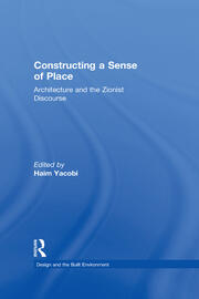 Constructing a Sense of Place: Architecture and the Zionist Discourse book cover