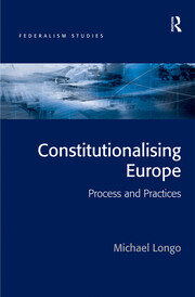 Constitutionalising Europe: Processes and Practices book cover