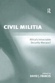 Civil Militia: Africa's Intractable Security Menace? book cover