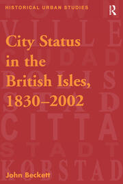 City Status in the British Isles, 1830–2002 book cover