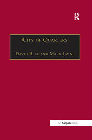 City of Quarters: Urban Villages in the Contemporary City book cover