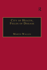 City of Health, Fields of Disease: Revolutions in the Poetry, Medicine, and Philosophy of Romanticism book cover